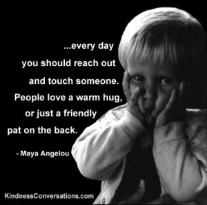 touch - every day reach out and touch someone