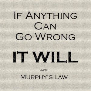 Murphy's Law - one line quote